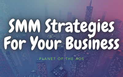 SMM Strategies For Your Business